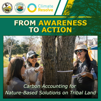 Climate Resolve event poster titled “From Awareness to Action” featuring people measuring a tree outdoors, promoting carbon accounting and nature-based climate solutions on Tribal land.